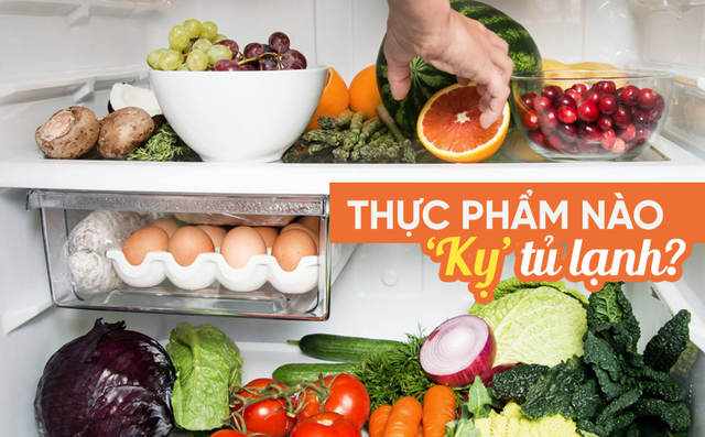 11 thực phẩm "cấm kỵ" bảo quản trong tủ lạnh vì dễ sinh nấm mốc, mất chất, nhanh hỏng